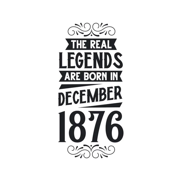 Igazi Legenda Születik December 1876 Igazi Legenda Született December 1876 — Stock Vector