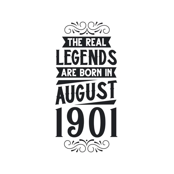 本物の伝説は1901年8月生まれ 本物の伝説は1901年8月生まれ 1901年8月生まれ 本物の伝説は1901年生まれ 誕生日お祝いは1901年生まれ 本物の伝説は誕生日レトロな誕生日 ヴィンテージレトロなビット — ストックベクタ