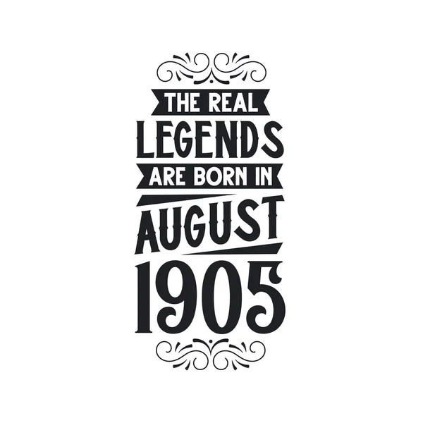 真の伝説は1905年8月生まれ 真の伝説は1905年8月生まれ 1905年8月生まれ 1905年8月生まれ 真の伝説は1905年生まれ 誕生日お祝いは1905年生まれ 真の伝説は誕生日レトロな誕生日 ヴィンテージレトロなビット — ストックベクタ