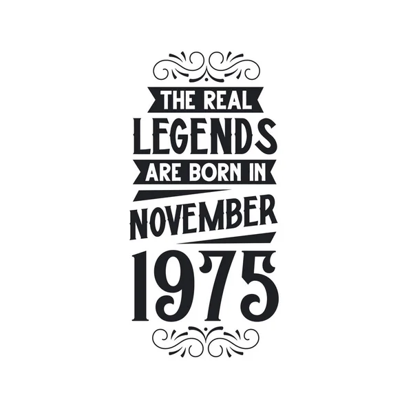 Real Legend Born November 1975 Real Legend Born November 1975 — Stock Vector