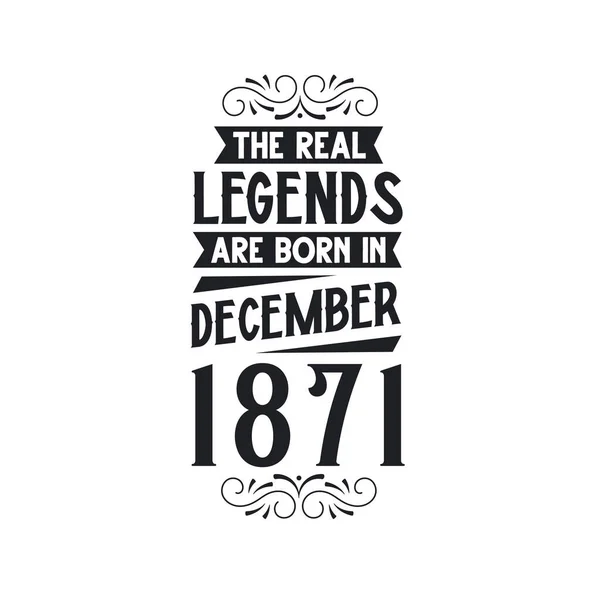 Verdadeira Lenda Nascem Dezembro 1871 Verdadeira Lenda Nascem Dezembro 1871 — Vetor de Stock
