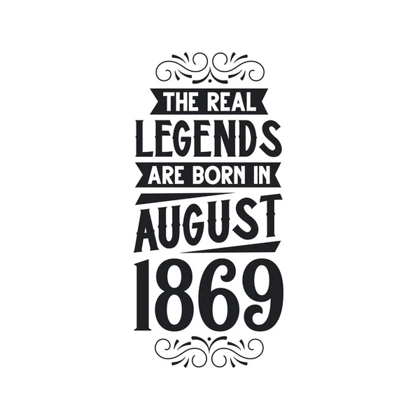 Real Legend Born August 1869 Real Legend Born August 1869 — Stock Vector