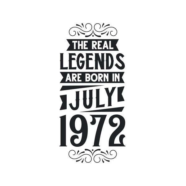 Echte Legende Geboren Juli 1972 Die Wahre Legende Geboren Juli — Stockvektor