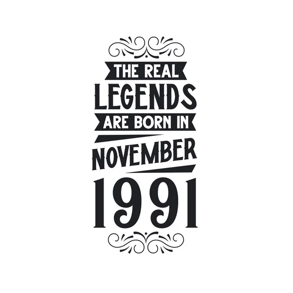 Πραγματικός Θρύλος Γεννιούνται Νοέμβριο Του 1991 Πραγματικός Θρύλος Γεννιούνται Νοέμβριο — Διανυσματικό Αρχείο
