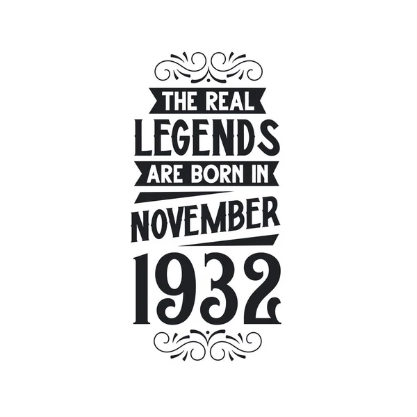 本当の伝説は1932年11月に生まれ 本当の伝説は1932年11月に生まれ 1932年11月に生まれ 1932年11月に生まれ 本当の伝説 1932年の誕生日 1932年の誕生日のお祝い 1932年の誕生日のお祝い 本当の伝説の誕生日のレトロな誕生日 ヴィンテージの再 — ストックベクタ