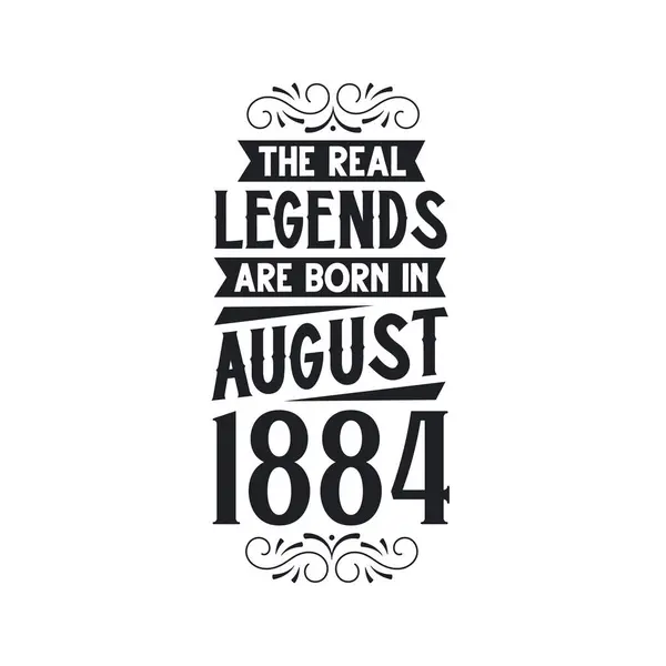 Real Legend Born August 1884 Real Legend Born August 1884 — Stock Vector