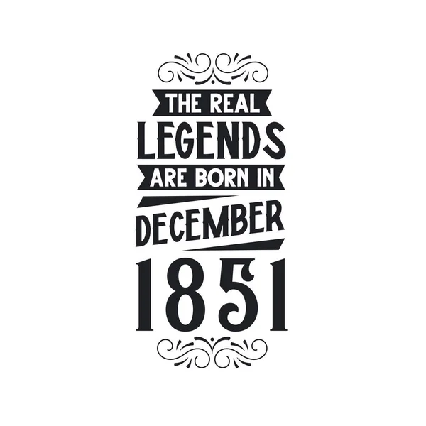 Igazi Legenda Születik December 1851 Igazi Legenda Született December 1851 — Stock Vector