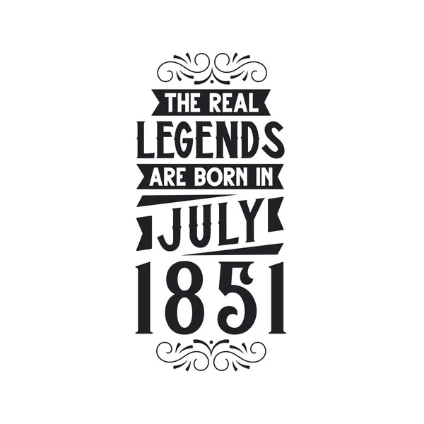 Real Legend Born July 1851 Real Legend Born July 1851 — Stock Vector
