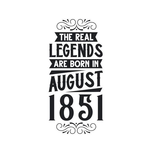 Real Legend Born August 1851 Real Legend Born August 1851 — Stock Vector