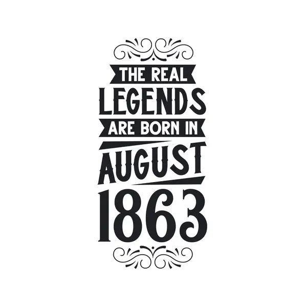 Real Legend Born August 1863 Real Legend Born August 1863 — Stock Vector