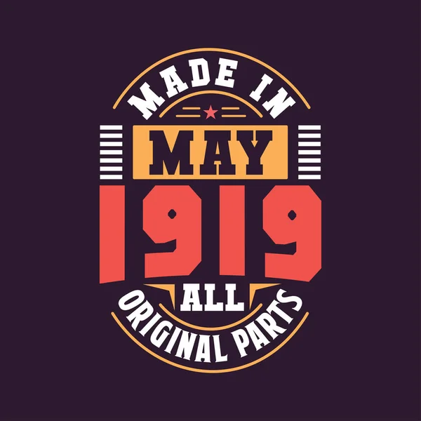 Feito Maio 1919 Todas Peças Originais Nascido Maio 1919 Retro — Vetor de Stock