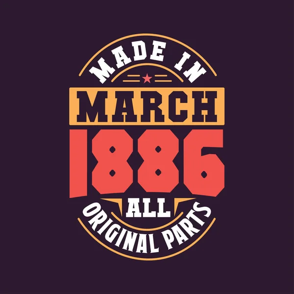 Mart 1886 Yapılmış Tüm Orijinal Parçalar Doğum Mart 1886 Retro — Stok Vektör
