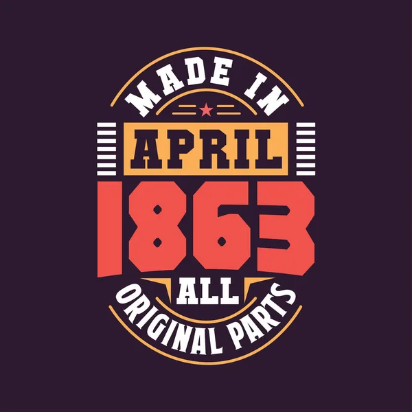 Nisan 1863 Yapılmış Tüm Orijinal Parçalar Nisan 1863 Doğdu Retro — Stok Vektör