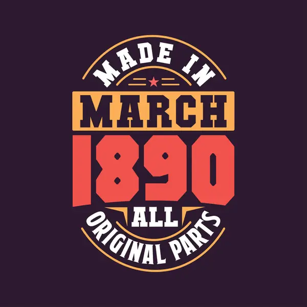 Mart 1890 Yapılmış Doğum Tarihi Mart 1890 Retro Vintage Doğum — Stok Vektör