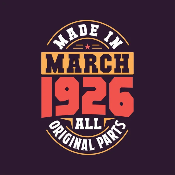 Mart 1926 Yapılmış Doğum Mart 1926 Retro Vintage Doğum Günü — Stok Vektör