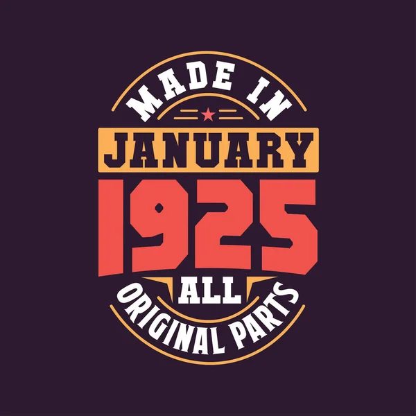 Made January 1925 All Original Parts Born January 1925 Retro — Stock Vector