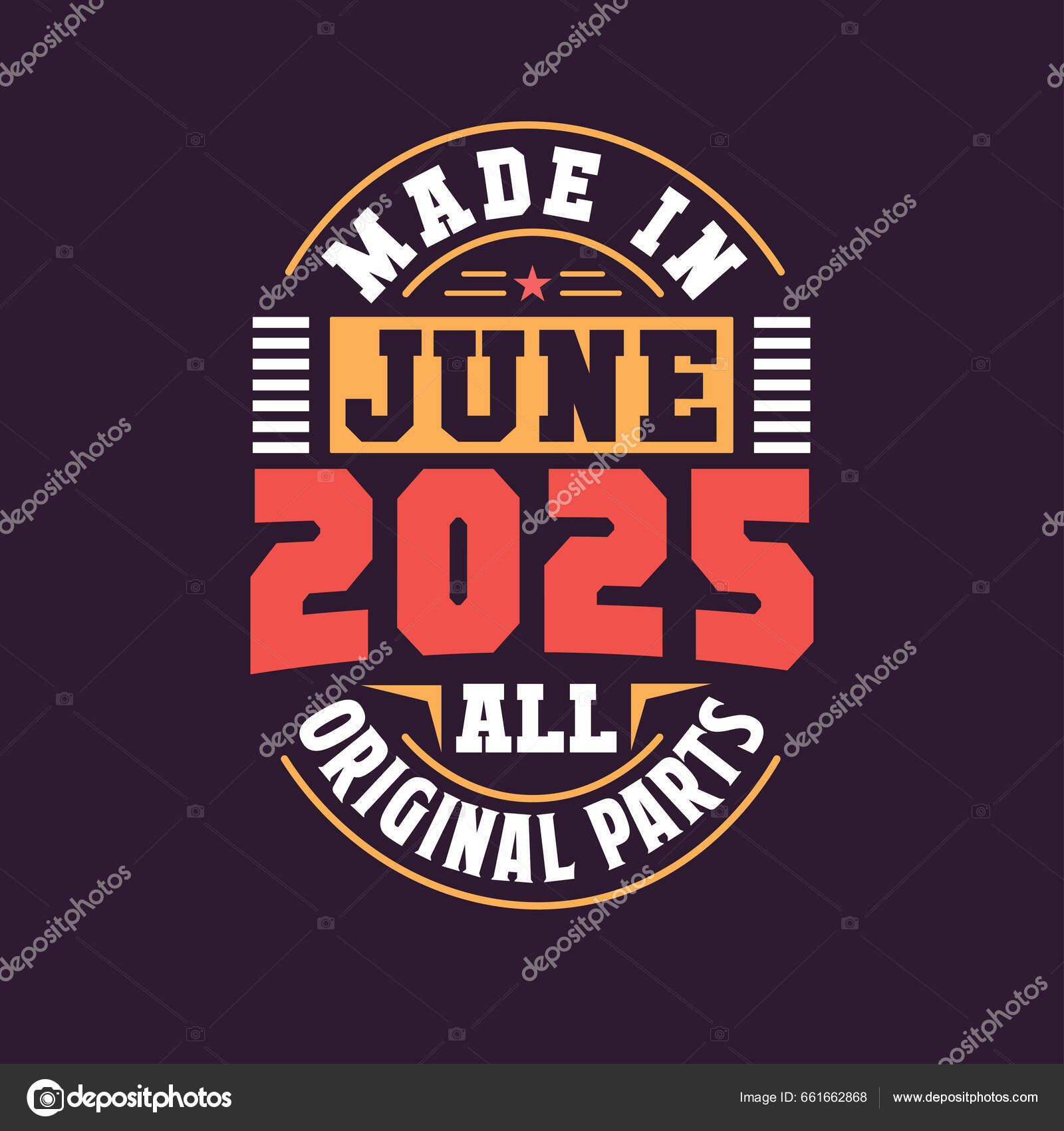 Made June 2025 All Original Parts Born June 2025 Retro Stock Vector by ©creator.stockiagmail