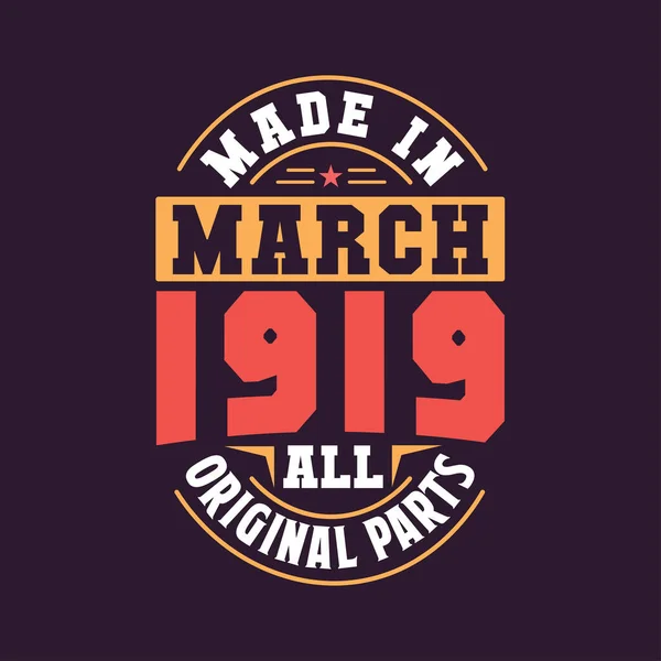 Mart 1919 Yapılmış Doğum Mart 1919 Retro Vintage Doğum Günü — Stok Vektör