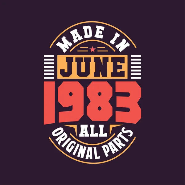 Made June 1983 All Original Parts Born June 1983 Retro — Stock Vector