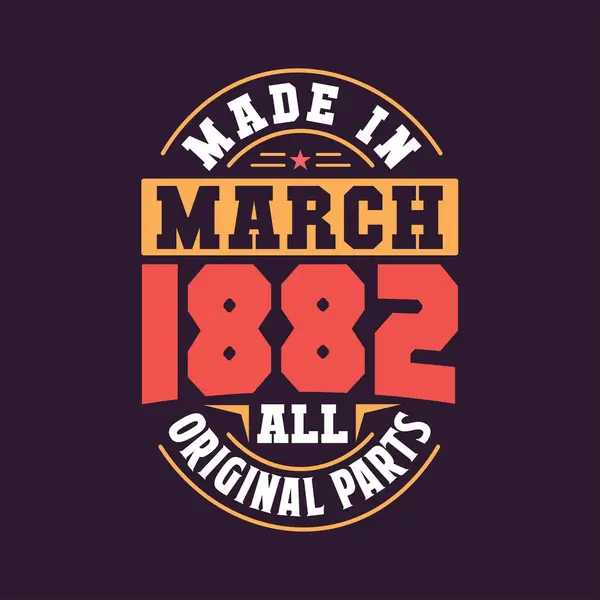 Mart 1882 Yapılmış Doğum Tarihi Mart 1882 Retro Vintage Doğum — Stok Vektör