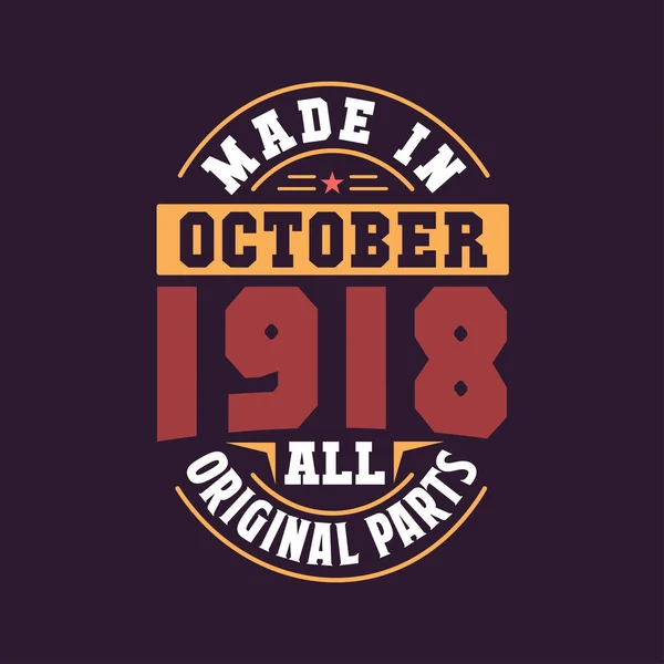 Made October 1918 All Original Parts Born October 1918 Retro — Stock Vector