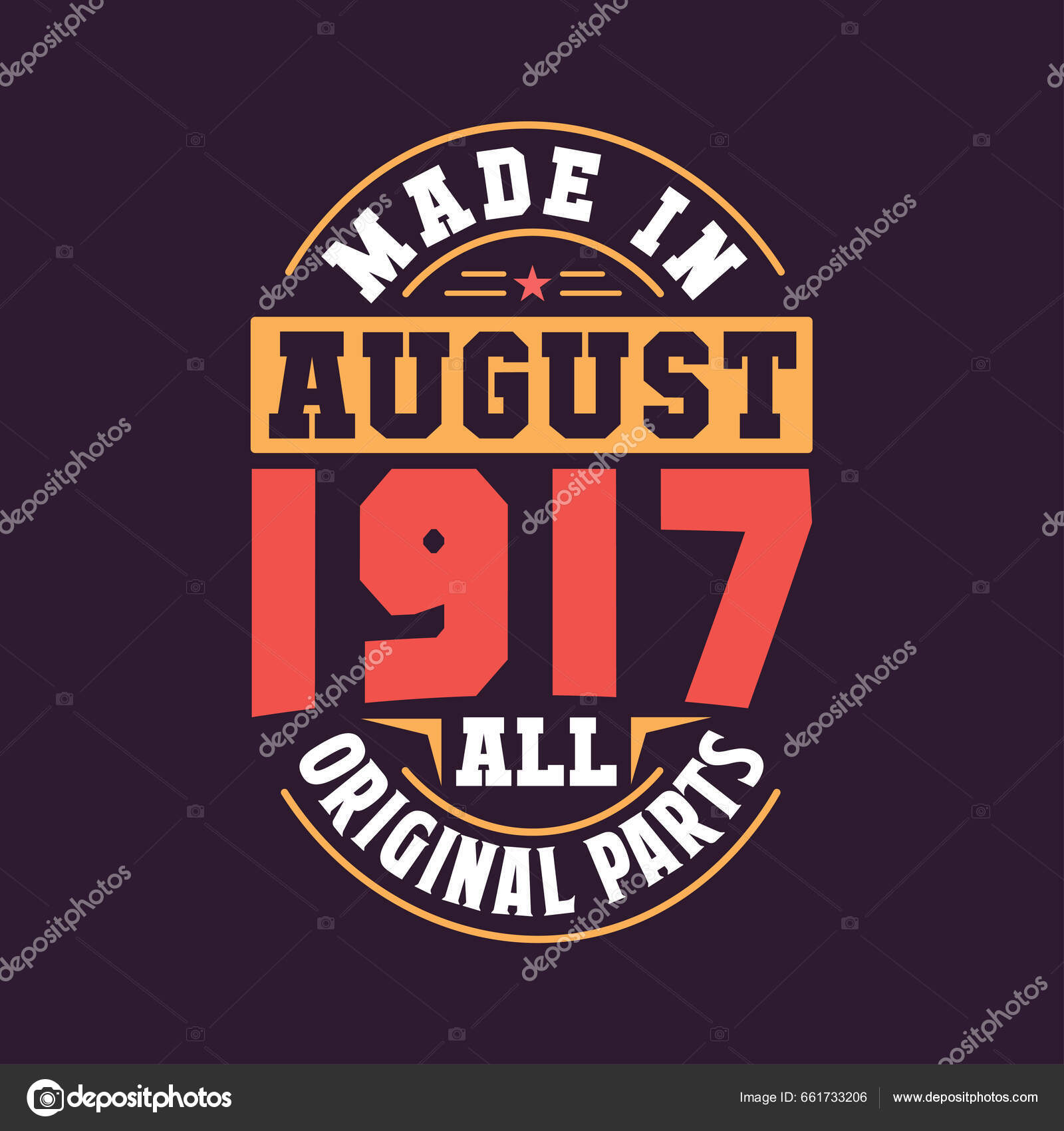 Made August 1917 All Original Parts Born August 1917 Retro Stock Vector