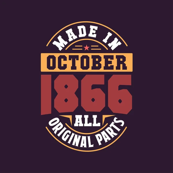 Ekim 1866 Yapılmış Tüm Orijinal Parçalar Doğum Tarihi Ekim 1866 — Stok Vektör
