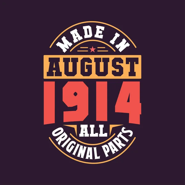 Feito Agosto 1914 Todas Peças Originais Nascido Agosto 1914 Retro — Vetor de Stock