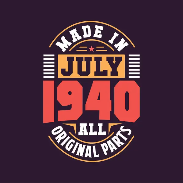Made July 1940 All Original Parts Born July 1940 Retro — Stock Vector