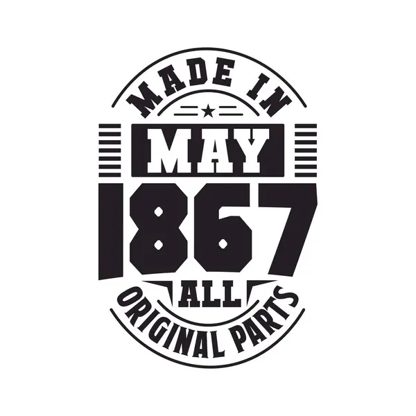 Made May 1867 All Original Parts Born May 1867 Retro — Stock Vector