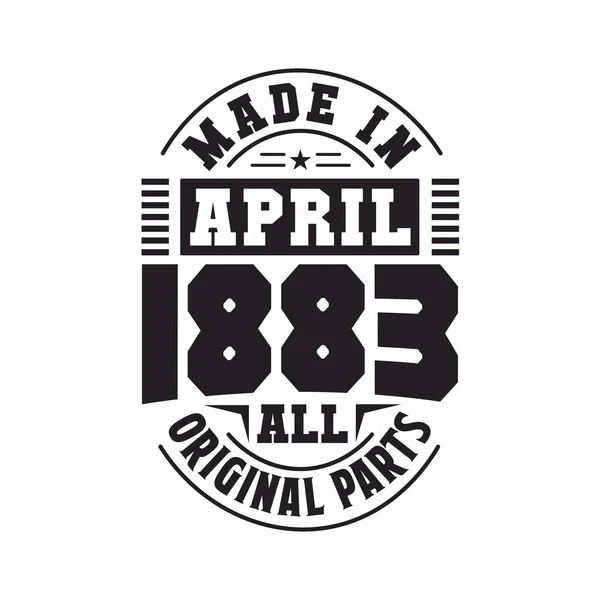Made April 1883 All Original Parts Born April 1883 Retro — Stock Vector