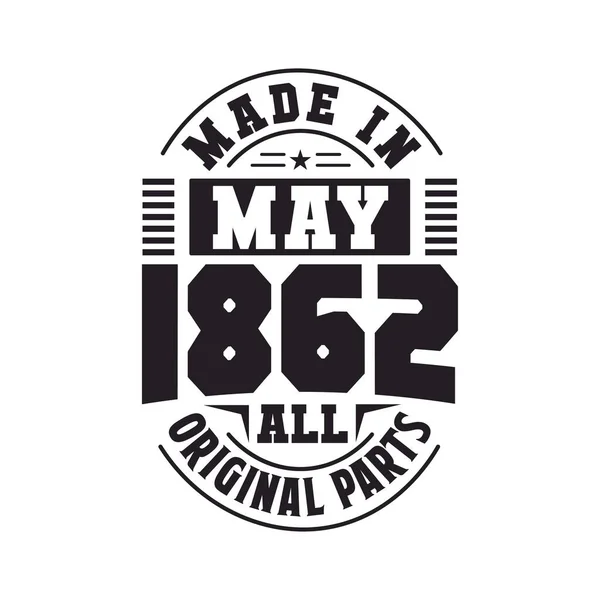 Made May 1862 All Original Parts Born May 1862 Retro — Stock Vector