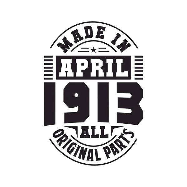 Tillverkade April 1913 Alla Originaldelar Född April 1913 Retro Vintage — Stock vektor