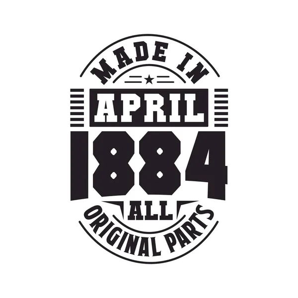 Made April 1884 All Original Parts Born April 1884 Retro — Stock Vector