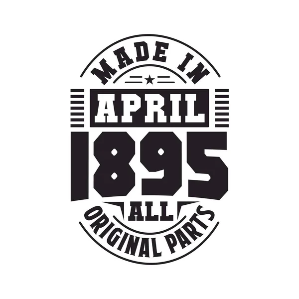 Made April 1895 All Original Parts Born April 1895 Retro — Stock Vector
