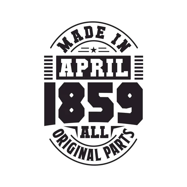 Made April 1859 All Original Parts Born April 1859 Retro — Stock Vector