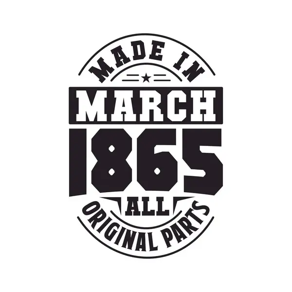 Made March 1865 All Original Parts Born March 1865 Retro — Stock Vector