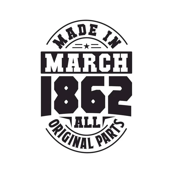 Made March 1862 All Original Parts Born March 1862 Retro — Stock Vector