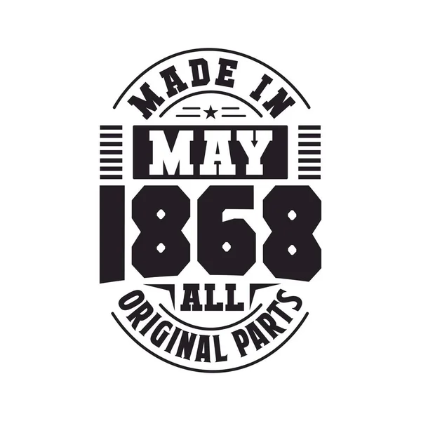 Made May 1868 All Original Parts Born May 1868 Retro — Stock Vector
