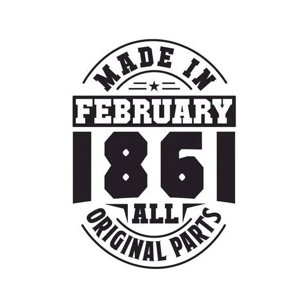 Made February 1861 All Original Parts Born February 1861 Retro — Stock Vector