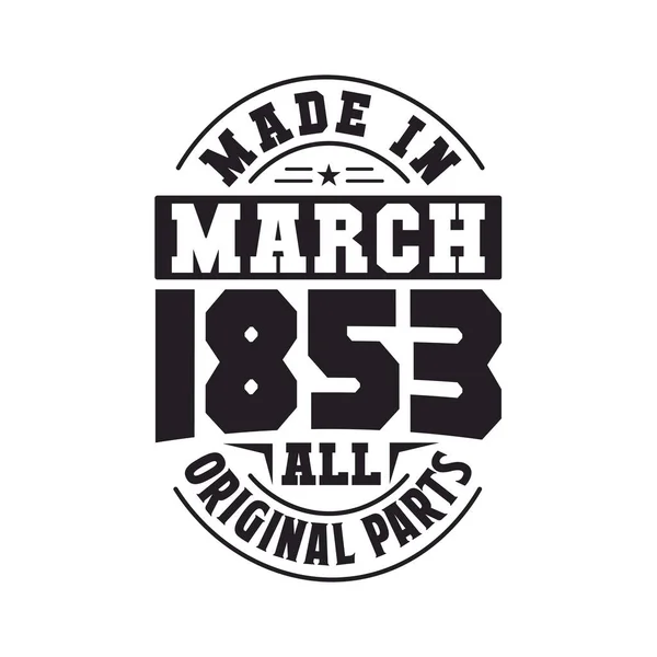 Made March 1853 All Original Parts Born March 1853 Retro — Stock Vector