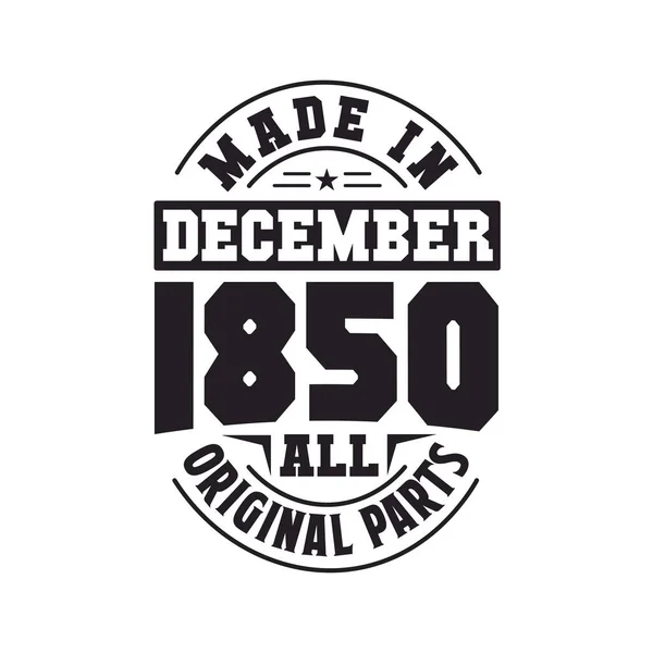 Made December 1850 All Original Parts Born December 1850 Retro — Stock Vector