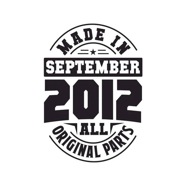 Eylül 2012 Yapılmış Tüm Orijinal Parçalar Eylül 2012 Doğdu Retro — Stok Vektör