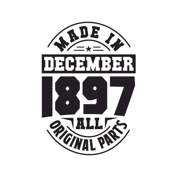 Made December 1897 All Original Parts Born December 1897 Retro — Stock Vector