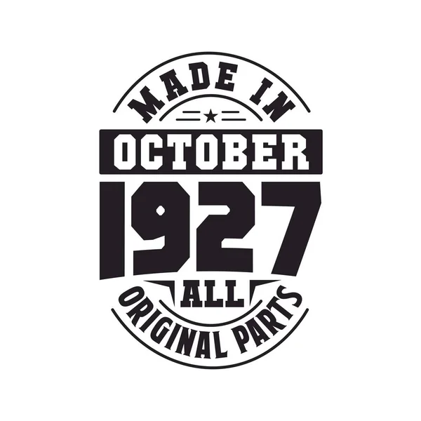 Ekim 1927 Yapılmış Tüm Orijinal Parçalar Doğum Tarihi Ekim 1927 — Stok Vektör