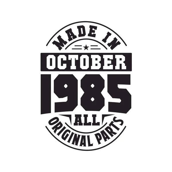 Fabricado Octubre 1985 Todas Las Piezas Originales Nacido Octubre 1985 — Archivo Imágenes Vectoriales