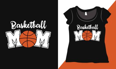 Basketbol Anne T-Shirt Tasarım Düzeni, Basketbol Temalı Tişört, Basketbol Gömleği, Anne Gömleği Tasarımı Konsepti.