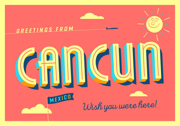 Greetings from Cancun, Mexico - Wish you were here! - Touristic Postcard.