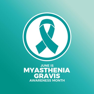 Haziran, Myasthenia Gravis Farkındalık Ayı poster illüstrasyonu. Bir dairede Teal farkındalık kurdele ikonu. Arkaplan, afiş, kart şablonu. Önemli bir gün.