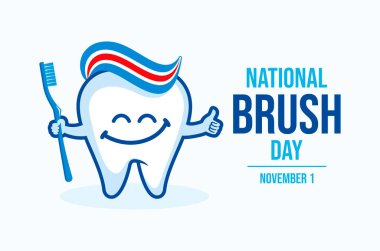 National Brush Day poster vector illustration. Happy tooth holding a toothbrush icon vector. Healthy cute tooth with toothpaste cartoon character. November 1 every year. Important day clipart